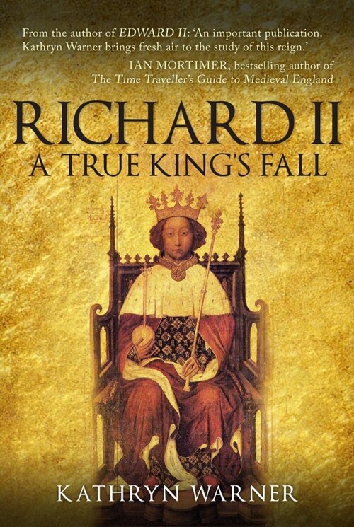 Richard II : A True Kings Fall (Paperback)