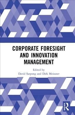 Corporate Foresight and Innovation Management (Hardcover)