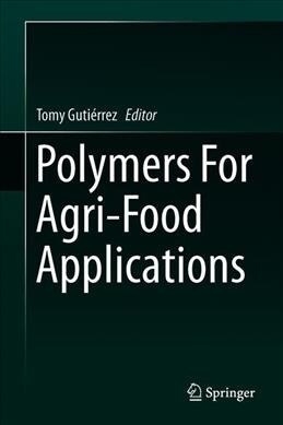 Polymers for Agri-Food Applications (Hardcover, 2019)