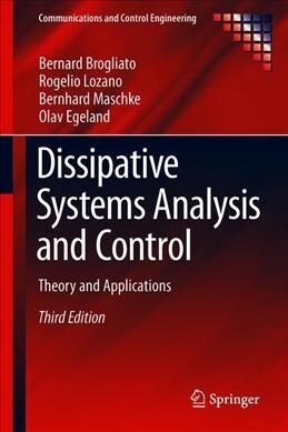 Dissipative Systems Analysis and Control: Theory and Applications (Hardcover, 3, 2020)