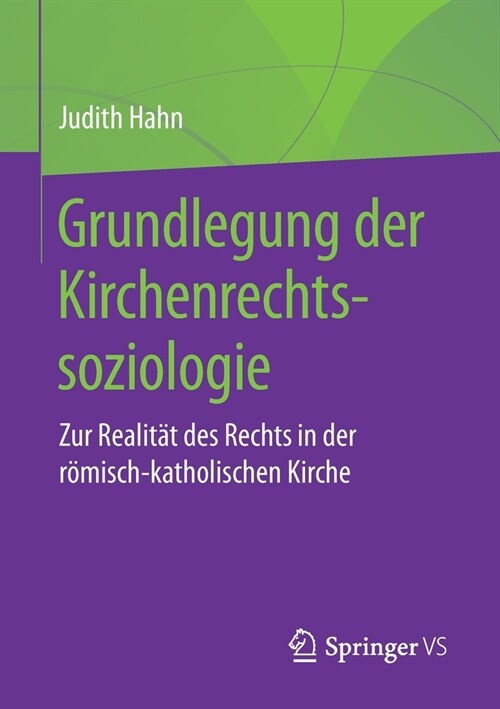 Grundlegung Der Kirchenrechtssoziologie: Zur Realit? Des Rechts in Der R?isch-Katholischen Kirche (Paperback, 1. Aufl. 2019)