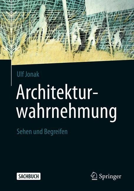 Architekturwahrnehmung: Sehen Und Begreifen (Hardcover, 2, 2. Aufl. 2019)