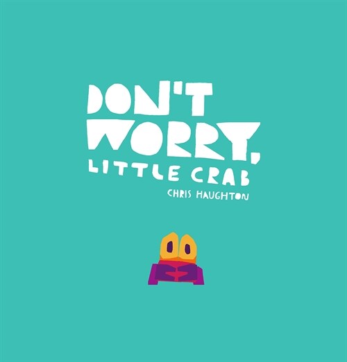 Dont Worry, Little Crab (Hardcover)
