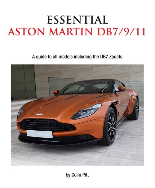 Essential Aston Martin DB7/9/11 : A Guide to All Models Including the DB7 Zagato (Paperback)