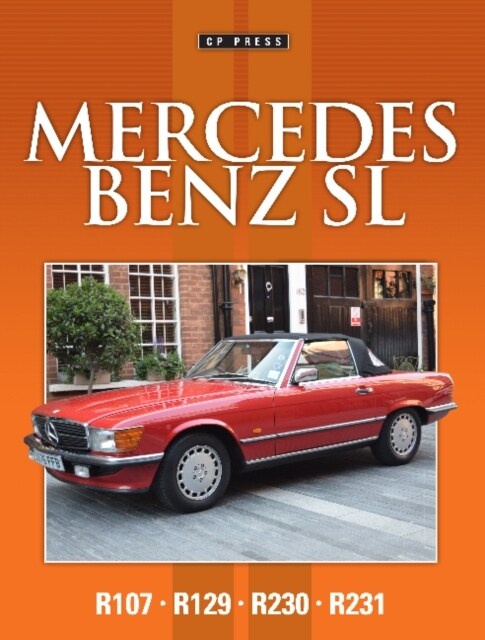Mercedes Benz SL : R107 R129 R230 R231 (Paperback)