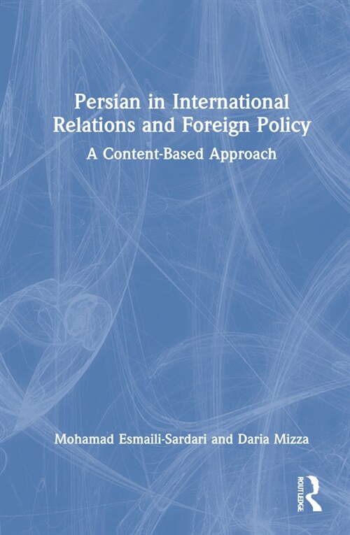 Persian in International Relations and Foreign Policy : A Content-Based Approach (Hardcover)