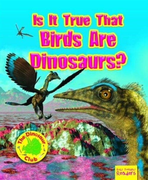 Is It True that Birds are Dinosaurs? (Paperback)