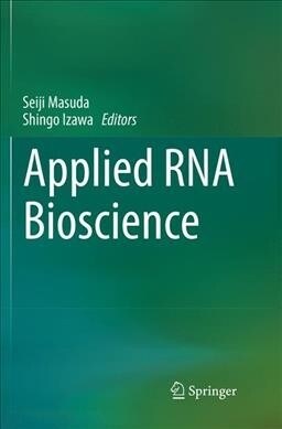 Applied RNA Bioscience (Paperback, Softcover Repri)