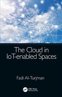 The Cloud in IoT-enabled Spaces (Hardcover)