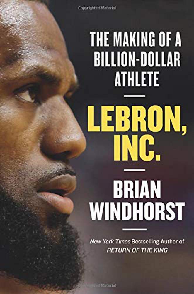 LeBron, Inc. : The Making of a Billion-Dollar Athlete (Hardcover)