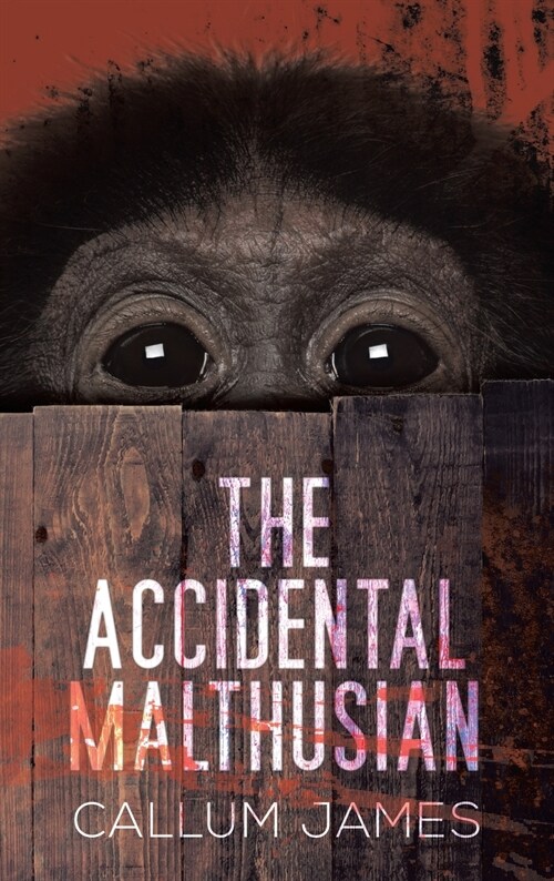 The Accidental Malthusian (Hardcover)