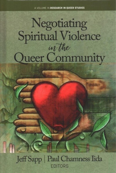 Negotiating Spiritual Violence in the Queer Community (hc) (Hardcover)