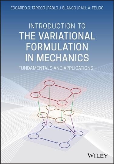 Introduction to the Variational Formulation in Mechanics: Fundamentals and Applications (Hardcover)