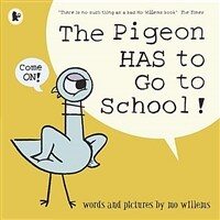 The Pigeon HAS to Go to School! (Paperback)