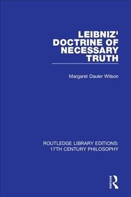 Leibniz Doctrine of Necessary Truth (Hardcover)