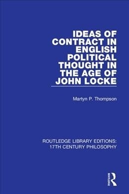 Ideas of Contract in English Political Thought in the Age of John Locke (Hardcover)