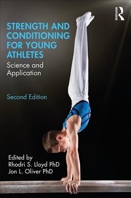 Strength and Conditioning for Young Athletes: Science and Application (Paperback, 2)