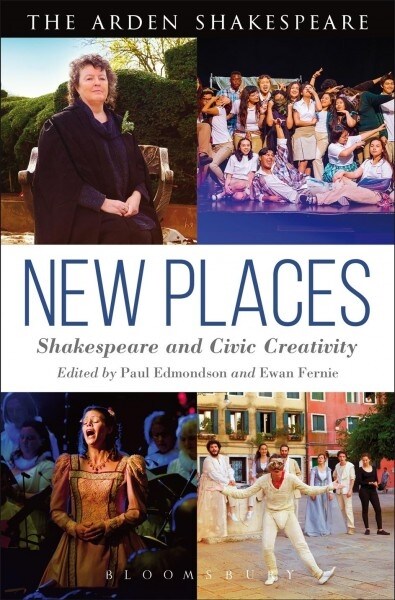 New Places: Shakespeare and Civic Creativity (Paperback)