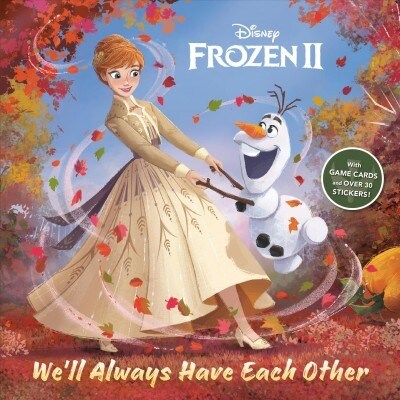 Frozen 2: Well Always Have Each Other (Paperback)