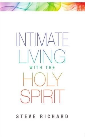Intimate Living with the Holy Spirit (Paperback)