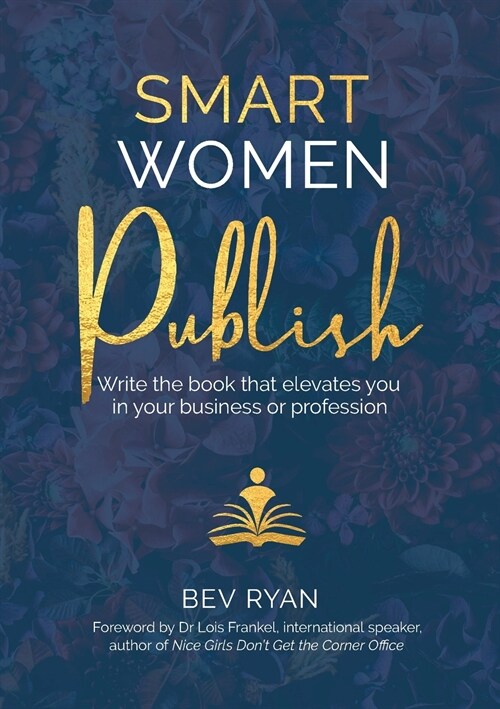 Smart Women Publish: Write the book that expands your world (Paperback)