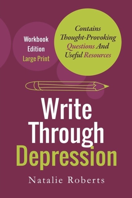 Write Through Depression: Large Print Workbook Edition (Paperback)