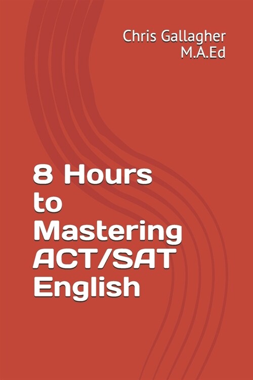 8 Hours to Mastering Act/SAT English (Paperback)