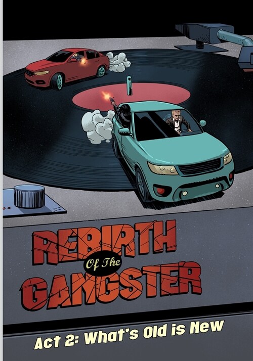 Rebirth of the Gangster ACT 2: Whats Old Is New (Paperback)