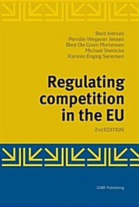 Regulating Competition in the Eu: Second Edition (Paperback)