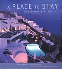 [중고] A Place to Stay : 30 Extraordinary Hotels (Paperback)