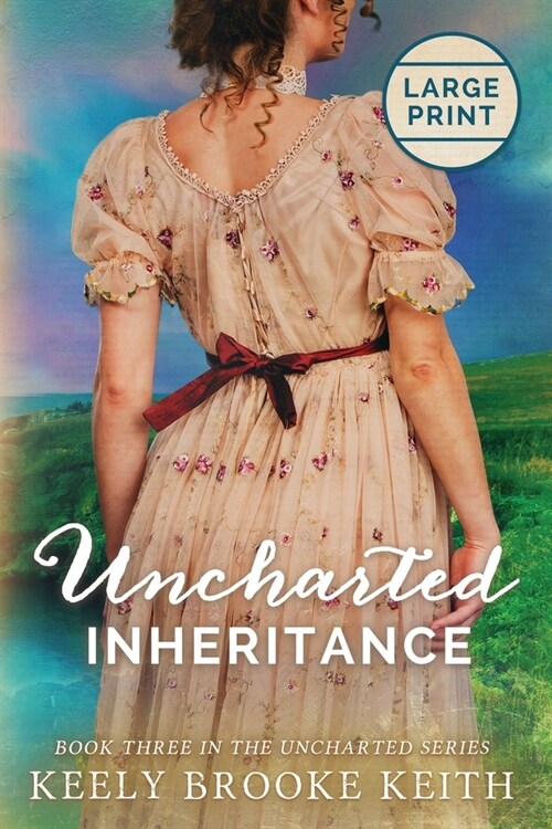 Uncharted Inheritance: Large Print (Paperback)