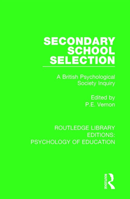 Secondary School Selection : A British Psychological Society Inquiry (Paperback)