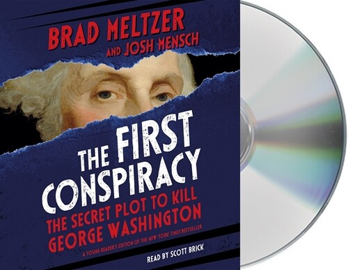 The First Conspiracy: The Secret Plot to Kill George Washington (Audio CD, Young Readers)