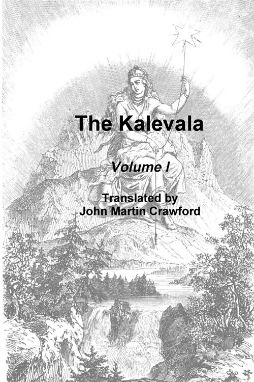 The Kalevala. Volume I (Paperback)