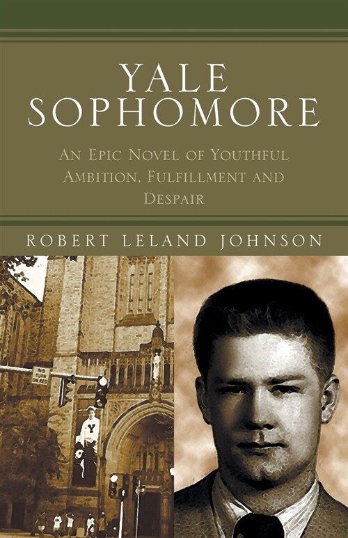 Yale Sophomore: An Epic Novel of Youthful Ambition, Fulfillment and Despair (Paperback)