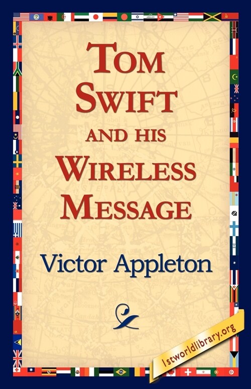 Tom Swift and His Wireless Message (Paperback)