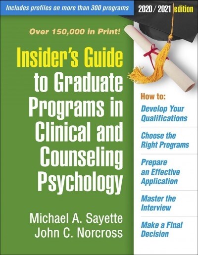 Insiders Guide to Graduate Programs in Clinical and Counseling Psychology: 2020/2021 Edition (Paperback)