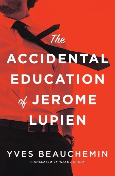 The Accidental Education of Jerome Lupien (Paperback)