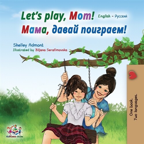 Lets play, Mom!: English Russian Bilingual Book (Paperback)