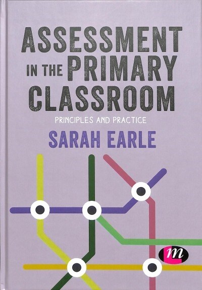 Assessment in the Primary Classroom : Principles and practice (Hardcover)