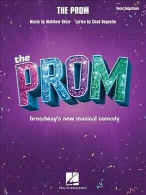 The Prom: Vocal Selections from Broadways New Musical Comedy (Paperback)