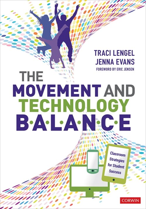 The Movement and Technology Balance: Classroom Strategies for Student Success (Paperback)