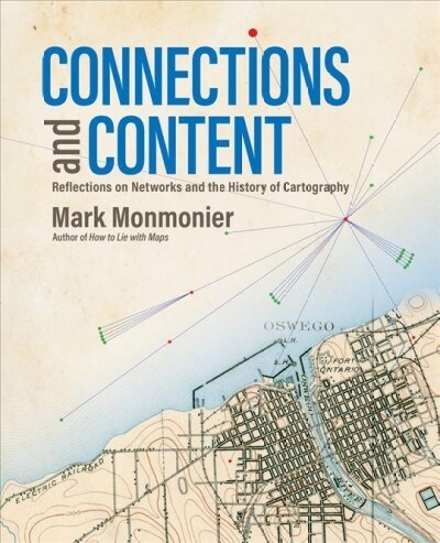 Connections and Content: Reflections on Networks and the History of Cartography (Paperback)