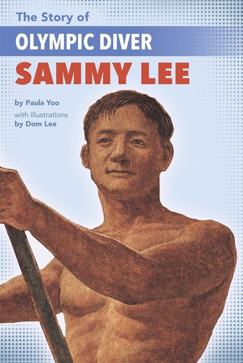 The Story of Olympic Diver Sammy Lee (Paperback)