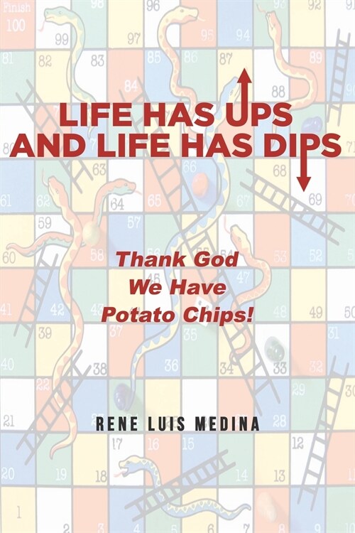 Life Has Ups and Life Has Dips: Thank God We Have Potato Chips (Paperback)