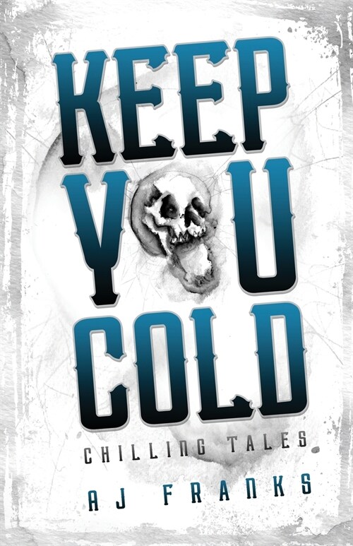 Keep You Cold: Chilling Tales (Paperback)
