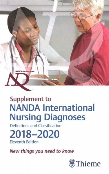 Supplement to Nanda International Nursing Diagnoses: Definitions and Classification, 2018-2020 (11th Edition): New Things You Need to Know (Paperback)