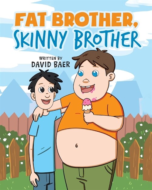 Fat Brother Skinny Brother (Paperback)