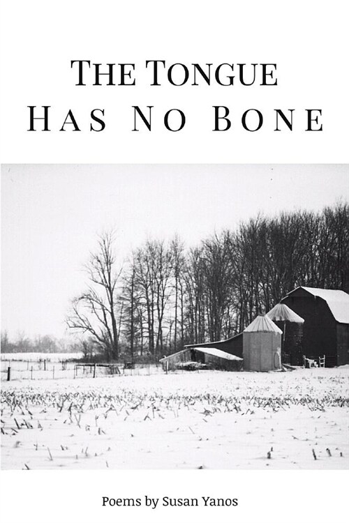 The Tongue Has No Bone (Paperback)