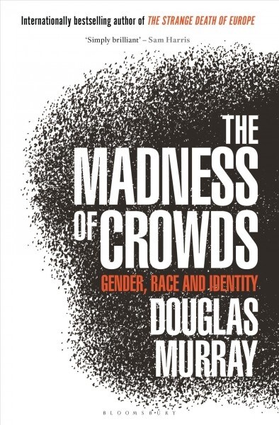 The Madness of Crowds: Gender, Race and Identity (Hardcover)